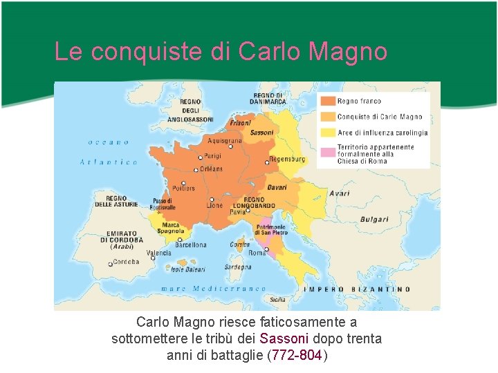 Le conquiste di Carlo Magno riesce faticosamente a sottomettere le tribù dei Sassoni dopo
