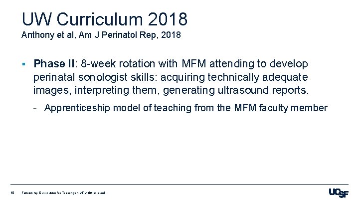 UW Curriculum 2018 Anthony et al, Am J Perinatol Rep, 2018 § Phase II: