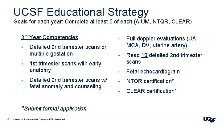 UCSF Educational Strategy Goals for each year: Complete at least 5 of each (AIUM,