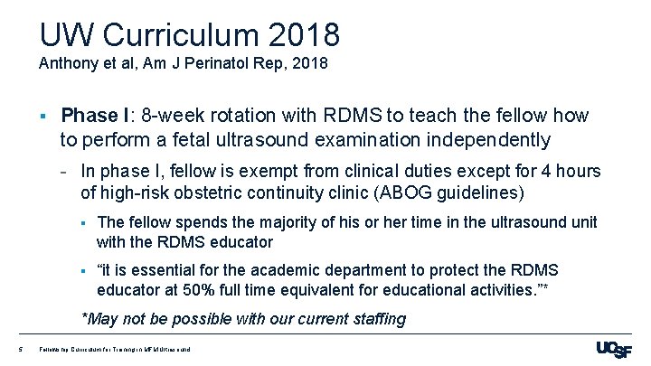 UW Curriculum 2018 Anthony et al, Am J Perinatol Rep, 2018 § Phase I: