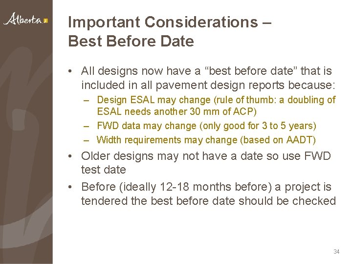 Important Considerations – Best Before Date • All designs now have a “best before