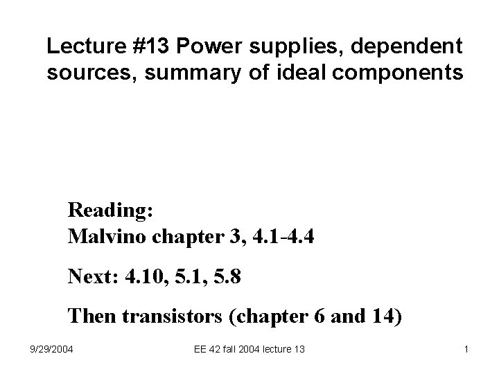 Lecture 13 Power supplies dependent sources summary of