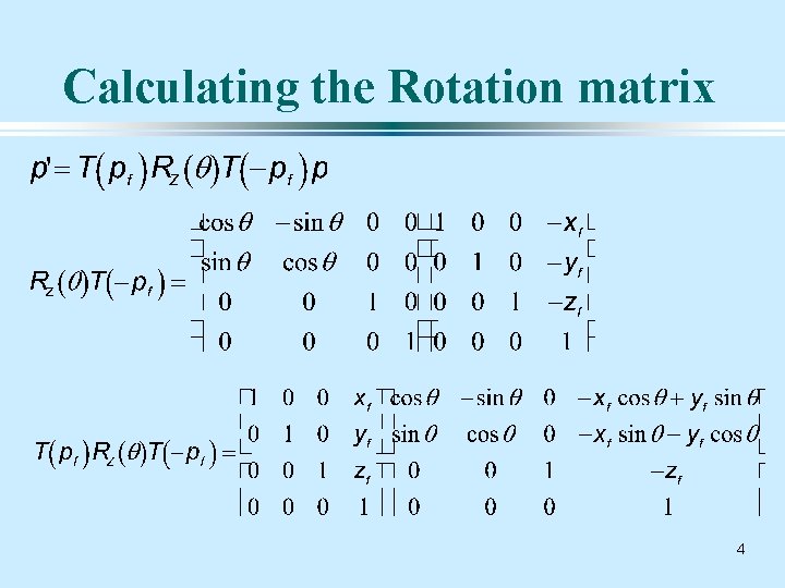 Calculating the Rotation matrix 4 