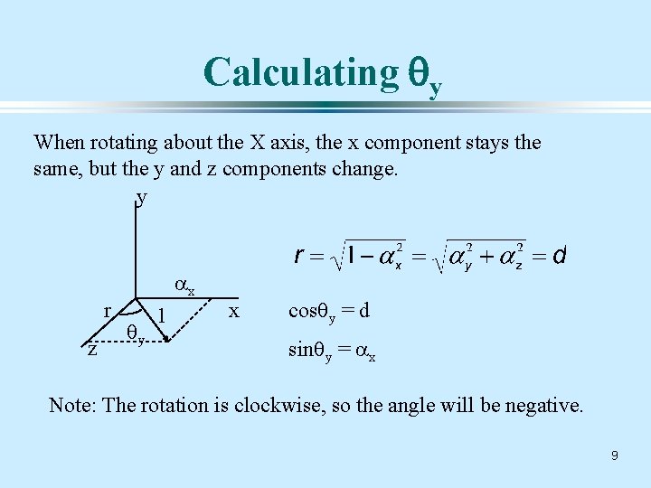 Calculating qy When rotating about the X axis, the x component stays the same,