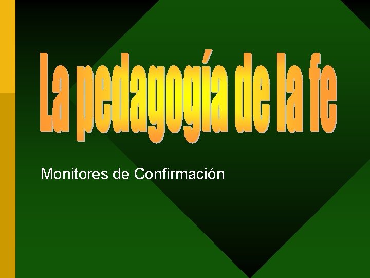 Monitores de Confirmación 