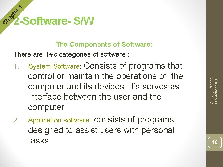 r 1 te The Components of Software: There are two categories of software : r 1 te The Components of Software: There are two categories of software :