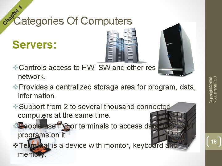 r 1 te Servers: v. Controls access to HW, SW and other resources on r 1 te Servers: v. Controls access to HW, SW and other resources on