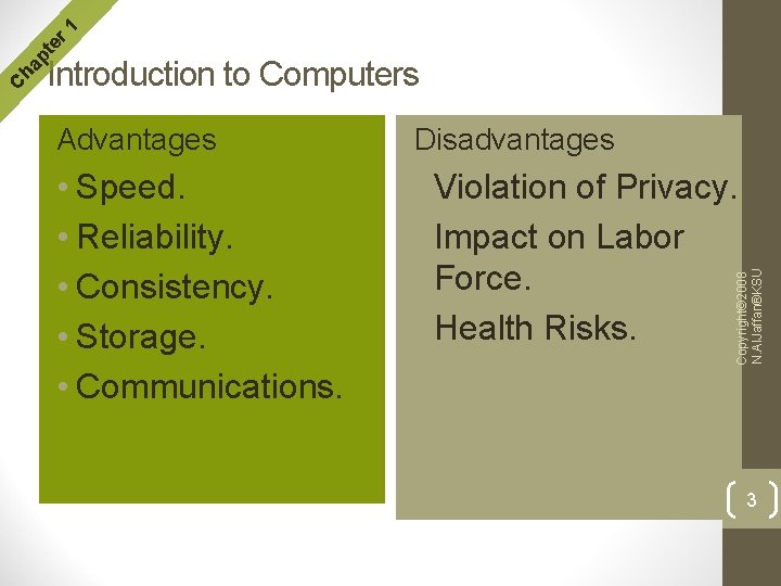 r 1 te Advantages Disadvantages • Speed. • Reliability. • Consistency. • Storage. • r 1 te Advantages Disadvantages • Speed. • Reliability. • Consistency. • Storage. •