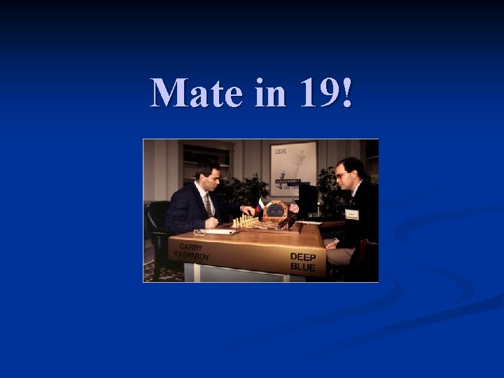 Mate in 19! 