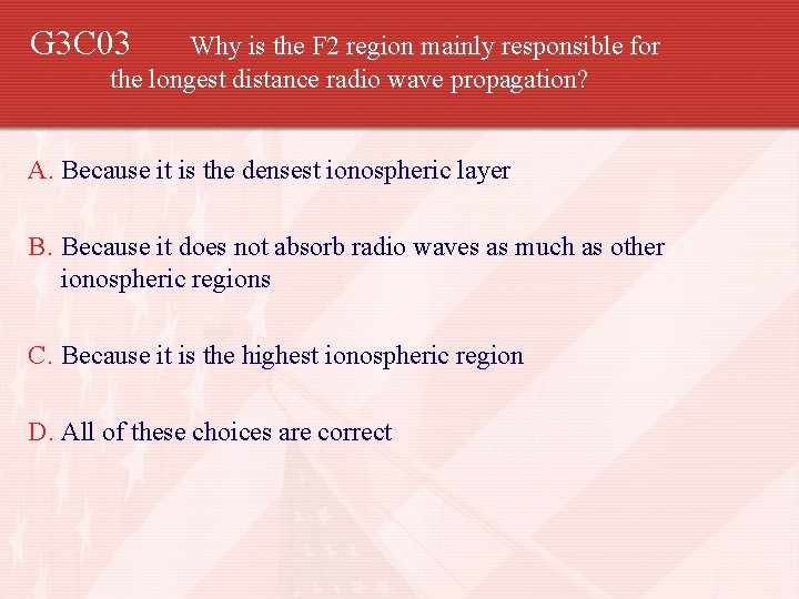 G 3 C 03 Why is the F 2 region mainly responsible for the