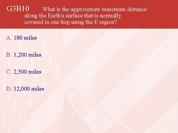 G 3 B 10 What is the approximate maximum distance along the Earth's surface