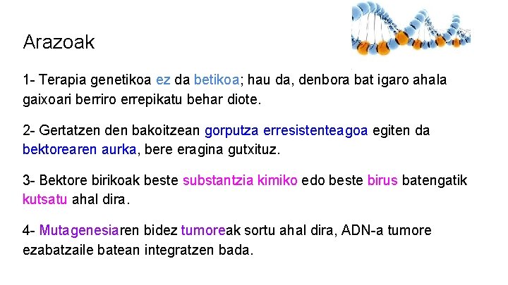 Arazoak 1 - Terapia genetikoa ez da betikoa; hau da, denbora bat igaro ahala