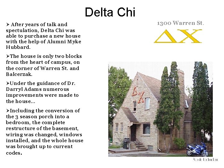 Delta Chi After years of talk and spectulation, Delta Chi was able to purchase