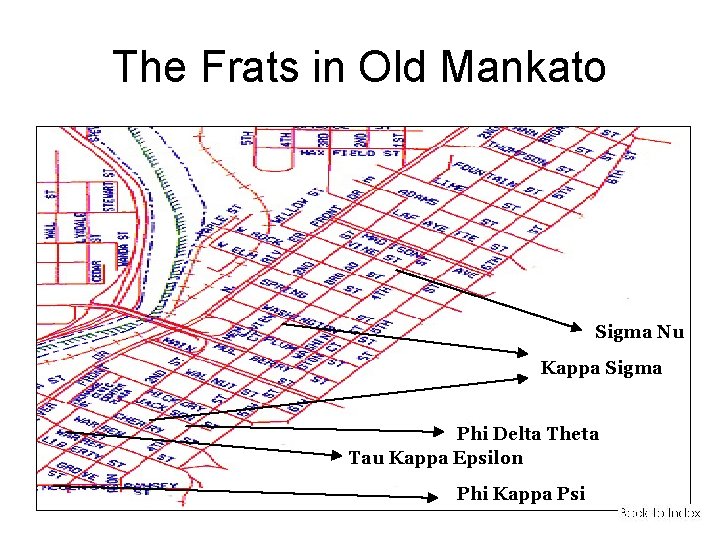 The Frats in Old Mankato Sigma Nu Kappa Sigma Phi Delta Theta Tau Kappa