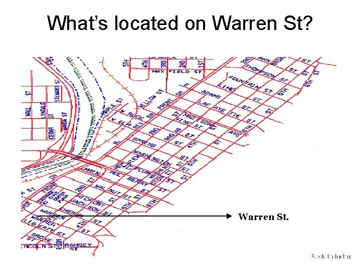 What’s located on Warren St? Warren St. 