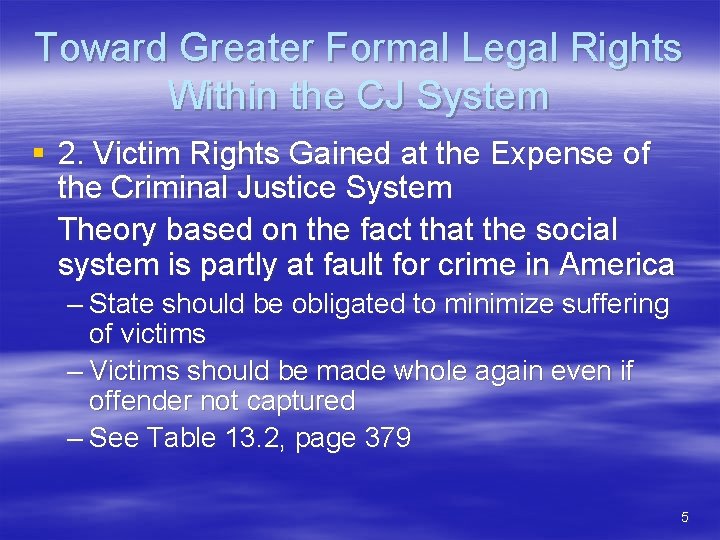 Toward Greater Formal Legal Rights Within the CJ System § 2. Victim Rights Gained
