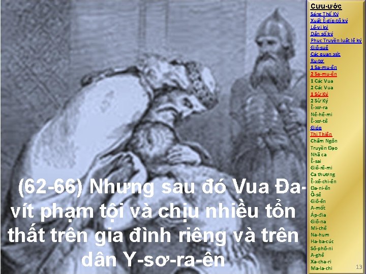 Cựu-ước (62 -66) Nhưng sau đó Vua Đavít phạm tội và chịu nhiều tổn