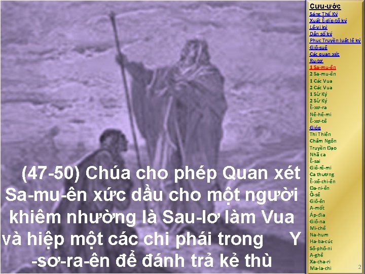 Cựu-ước (47 -50) Chúa cho phép Quan xét Sa-mu-ên xức dầu cho một người