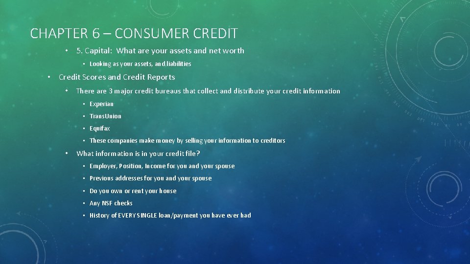 CHAPTER 6 – CONSUMER CREDIT • 5. Capital: What are your assets and net