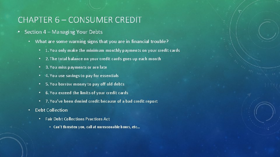 CHAPTER 6 – CONSUMER CREDIT • Section 4 – Managing Your Debts • What