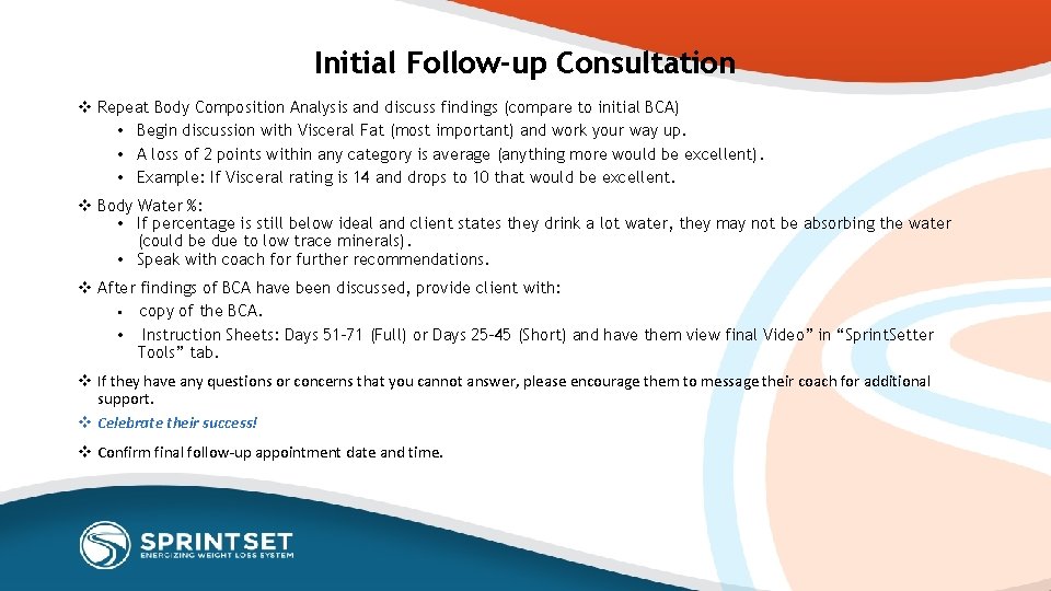 Initial Follow-up Consultation v Repeat Body Composition Analysis and discuss findings (compare to initial