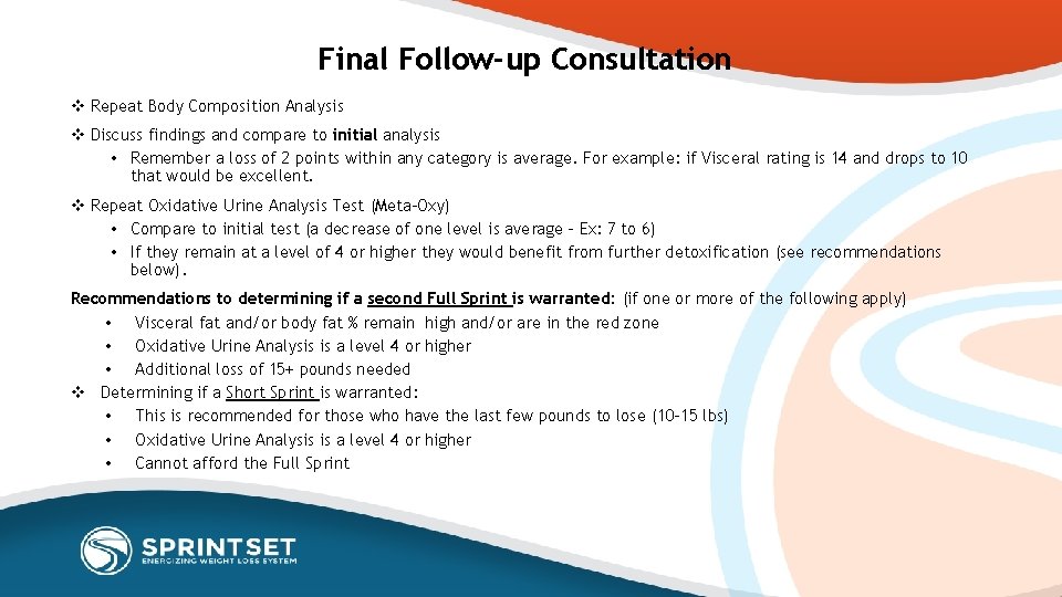 Final Follow-up Consultation v Repeat Body Composition Analysis v Discuss findings and compare to