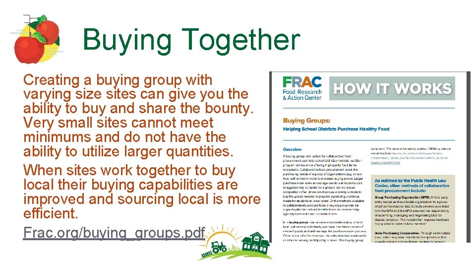 Buying Together Creating a buying group with varying size sites can give you the