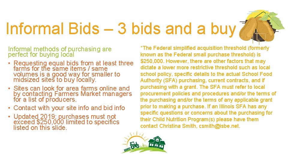Informal Bids – 3 bids and a buy Informal methods of purchasing are perfect