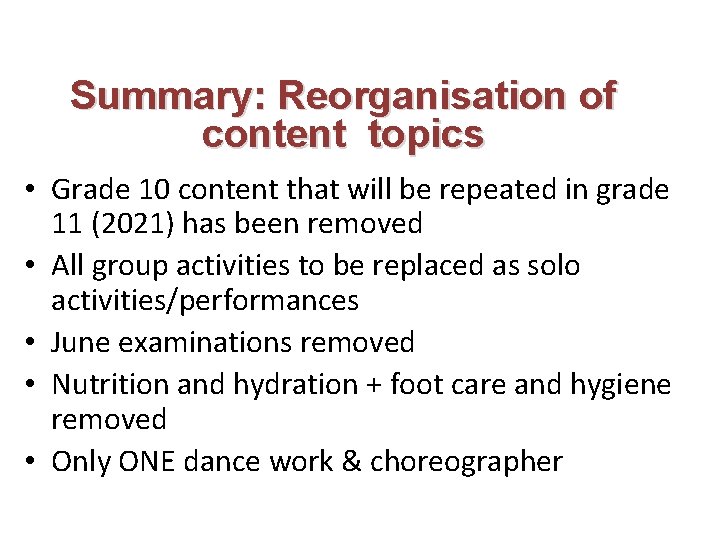 Summary: Reorganisation of content topics • Grade 10 content that will be repeated in