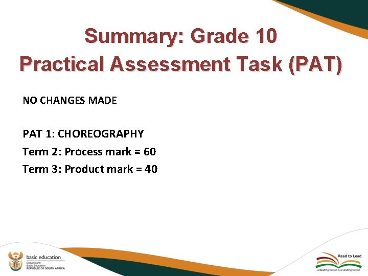 Summary: Grade 10 Practical Assessment Task (PAT) NO CHANGES MADE PAT 1: CHOREOGRAPHY Term