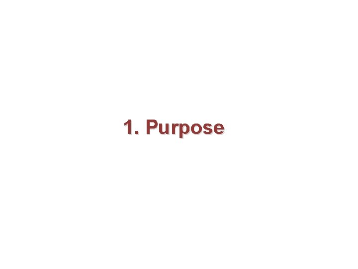 1. Purpose 