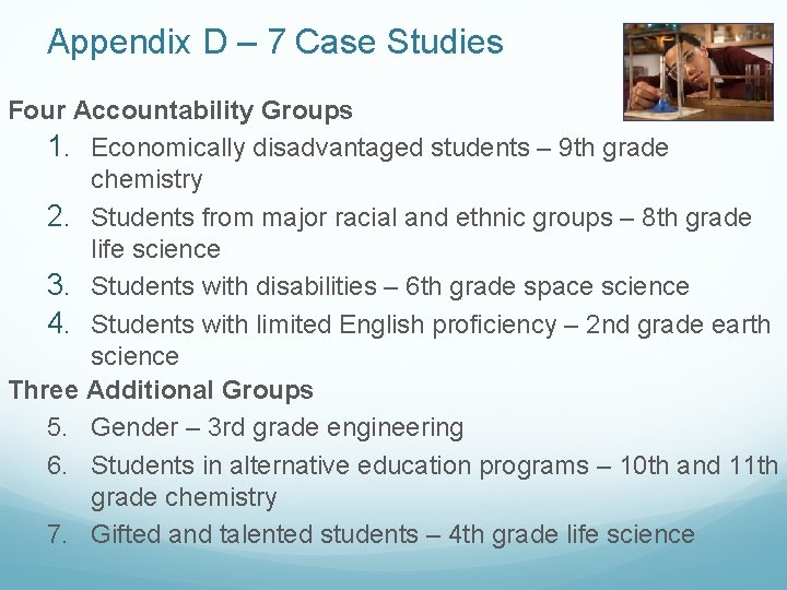 Appendix D – 7 Case Studies Four Accountability Groups 1. Economically disadvantaged students –