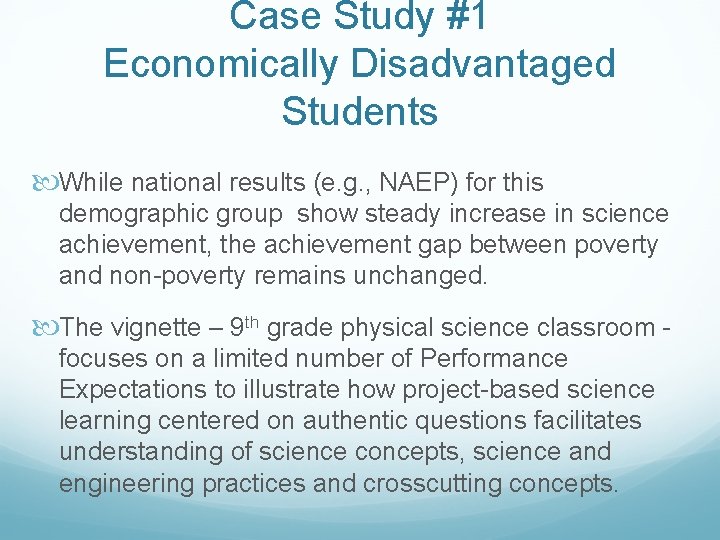 Case Study #1 Economically Disadvantaged Students While national results (e. g. , NAEP) for