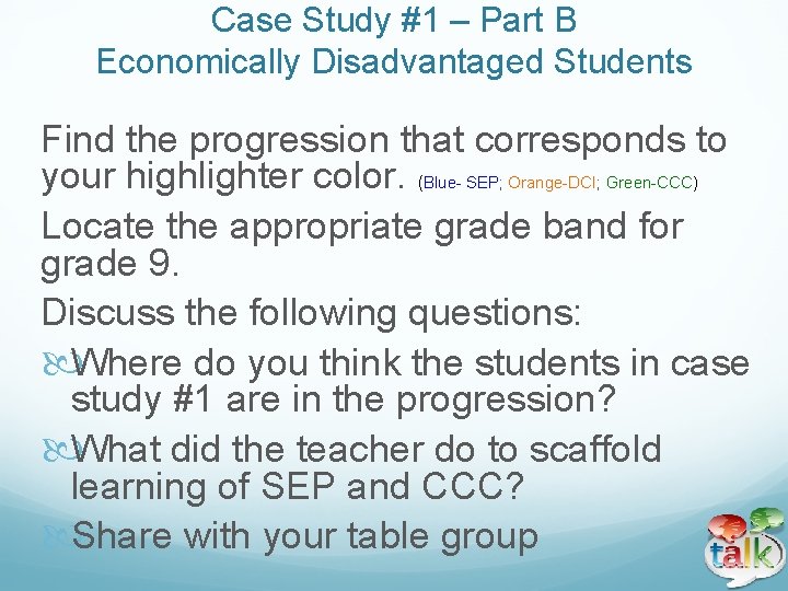 Case Study #1 – Part B Economically Disadvantaged Students Find the progression that corresponds