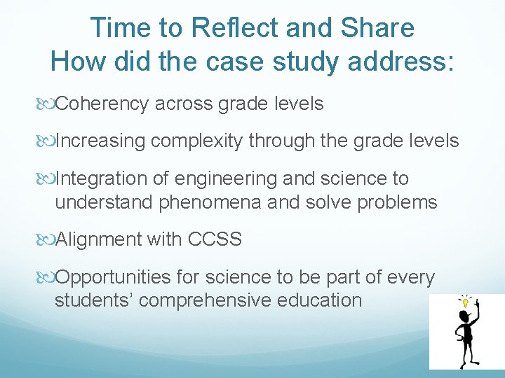 Time to Reflect and Share How did the case study address: Coherency across grade