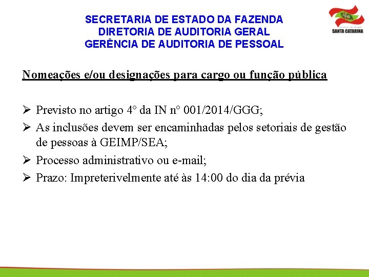 SECRETARIA DE ESTADO DA FAZENDA DIRETORIA DE AUDITORIA GERAL GERÊNCIA DE AUDITORIA DE PESSOAL