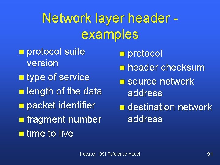 Network layer header examples protocol suite version n type of service n length of