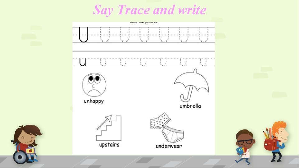 Say Trace and write 