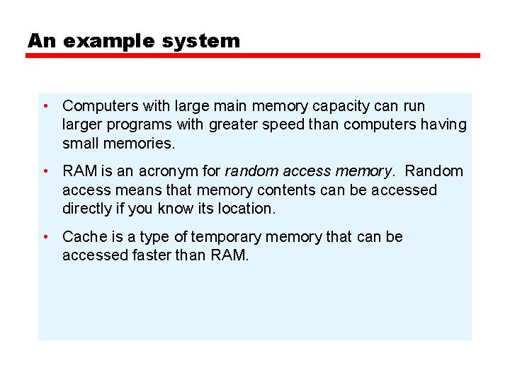 An example system • Computers with large main memory capacity can run larger programs