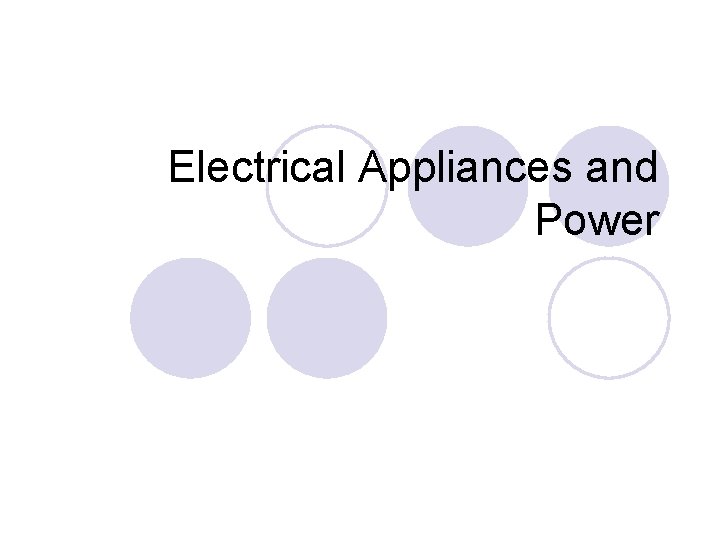 Electrical Appliances and Power 