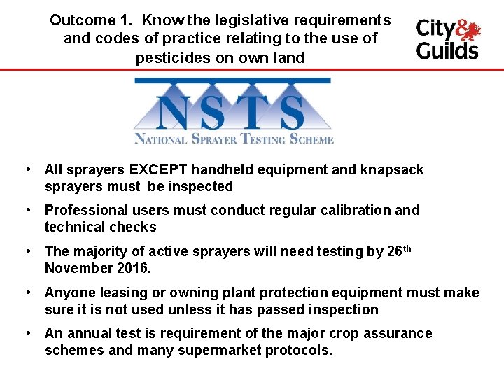 Outcome 1. Know the legislative requirements and codes of practice relating to the use