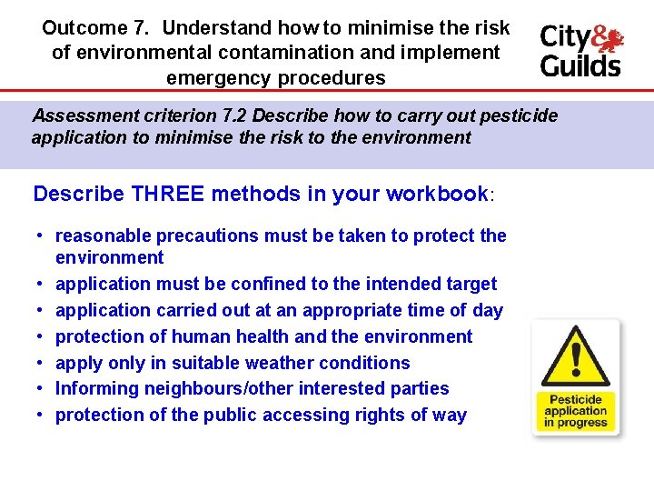 Outcome 7. Understand how to minimise the risk of environmental contamination and implement emergency