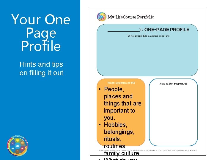 Your One Page Profile Hints and tips on filling it out • People, places