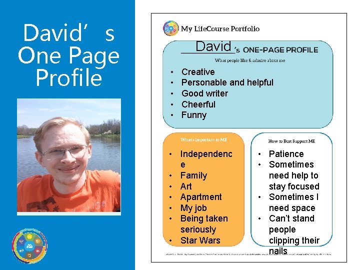 David’s One Page Profile David • • • Creative Personable and helpful Good writer