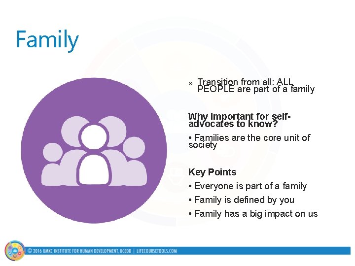 Family ¥ Transition from all: ALL PEOPLE are part of a family Why important