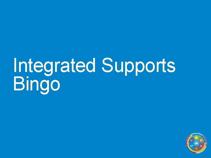 Integrated Supports Bingo 