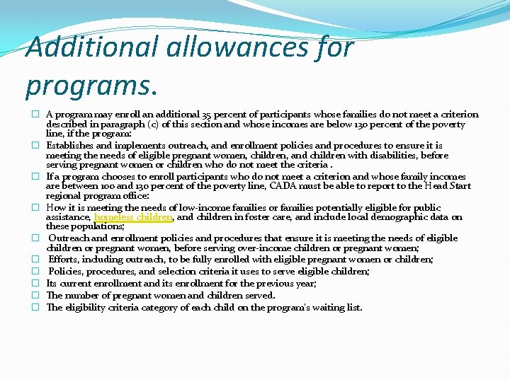Additional allowances for programs. � A program may enroll an additional 35 percent of