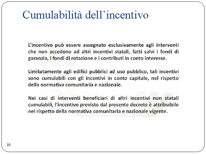 Cumulabilità dell’incentivo 18 