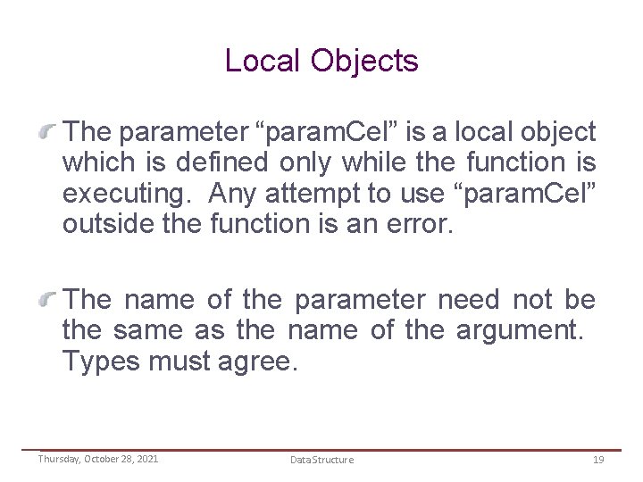 Local Objects The parameter “param. Cel” is a local object which is defined only