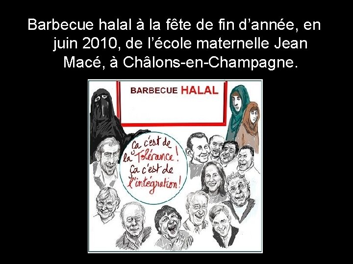 Barbecue halal à la fête de fin d’année, en juin 2010, de l’école maternelle